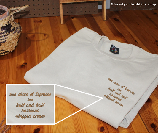 Custom Embroidered Coffee Order Sweatshirt